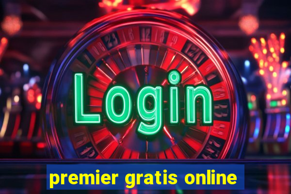 premier gratis online